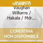 Vaughan Williams / Hakala / Mdr Symphony Orchestra - Sea Symphony cd