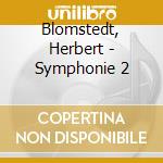 Blomstedt, Herbert - Symphonie 2 cd musicale di Blomstedt, Herbert