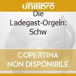 Die Ladegast-Orgeln: Schw cd