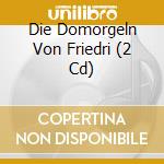 Die Domorgeln Von Friedri (2 Cd) cd