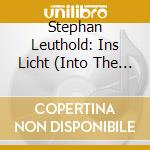 Stephan Leuthold: Ins Licht (Into The Light)  cd