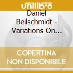 Daniel Beilschmidt - Variations On Silbermann cd