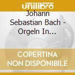 Johann Sebastian Bach - Orgeln In Leipzig cd musicale di Johann Sebastian Bach