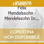 Felix Mendelssohn - Mendelssohn In England cd