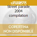 Street parade 2004 compilation cd