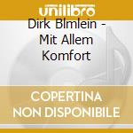 Dirk Blmlein - Mit Allem Komfort cd