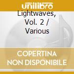 Lightwaves, Vol. 2 / Various cd