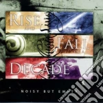 Rise And Fall Of A D - Noisy But Empty cd