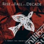 Rise And Fall Of A D - Forget The 20th Century cd