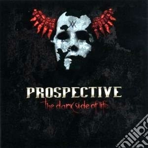Prospective - The Dark Side Of Life cd musicale di PROSPECTIVE