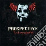 Prospective - The Dark Side Of Life cd