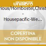Various/Hornbostel,Christian - Housepacific-We Kiss House cd