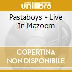 Pastaboys - Live In Mazoom cd