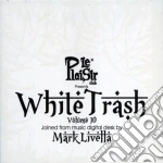 White Trash Vol.10 cd