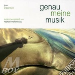 Genau Meine Musik cd musicale di Raphael/ Marionneau