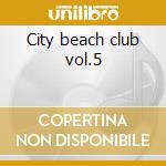 City beach club vol.5 cd