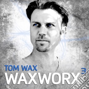 Tom Wax - Waxwork cd musicale di Tom Wax