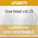Goa head vol.15 cd