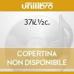 37ï¿½c. cd
