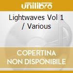 Lightwaves Vol 1 / Various cd