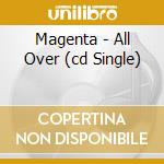 Magenta - All Over (cd Single) cd musicale