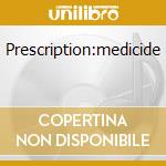 Prescription:medicide cd musicale di GRENDEL