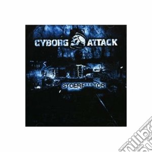 Cyborg Attack - Stoerfaktor cd musicale di Attack Cyborg