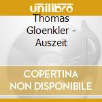 Thomas Gloenkler - Auszeit cd musicale