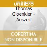 Thomas Gloenkler - Auszeit cd