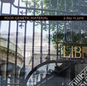 Poor Genetic Material - A Day In June cd musicale di Poor Genetic Materia
