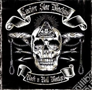 Lucifer Star Machine - Rock N Roll Martyrs cd musicale di Lucifer star machine
