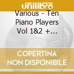 Various - Ten Piano Players Vol 1&2 + Katalog (2 Cd) cd
