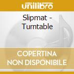 Slipmat - Turntable cd