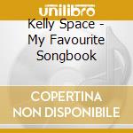 Kelly Space - My Favourite Songbook cd