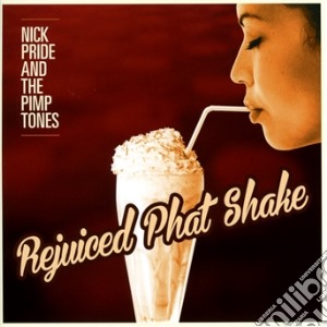 Nick Pride & The Pimptones - Rejuiced cd musicale di Nick pride & the pim