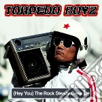 (LP VINILE) Torpedo boyz-hey you the rock...rsd 7' cd