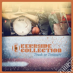 Kerbside Collection - Trash Or Treasure cd musicale di Kerbside Collection