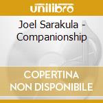 Joel Sarakula - Companionship cd
