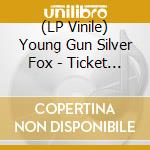 (LP Vinile) Young Gun Silver Fox - Ticket To Shangri-La lp vinile