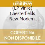 (LP Vinile) Chesterfields - New Modern Homes lp vinile