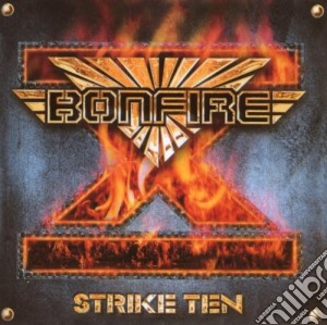Bonfire - Strike Ten cd musicale di Bonfire