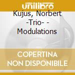 Kujus, Norbert -Trio- - Modulations cd