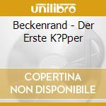 Beckenrand - Der Erste K?Pper cd musicale di Beckenrand