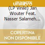 (LP Vinile) Jan Wouter Feat. Nasser Salameh Oostenrijk - Traveling East - The Acoustic Album vinile
