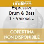 Expressive Drum & Bass 1 - Various Artists cd