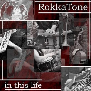 Rokkatone - In This Life cd musicale di Rokkatone