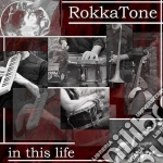 Rokkatone - In This Life cd