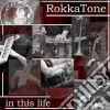 Rokkatone - In This Life cd