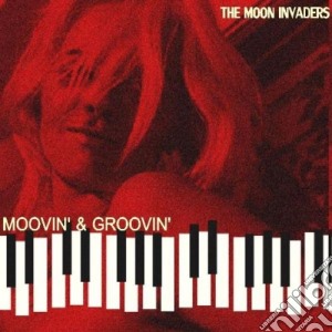 Moon Invaders - Moovin'N'Groovin'! cd musicale di Invaders Moon