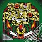 Soul Radics - Big Shot cd